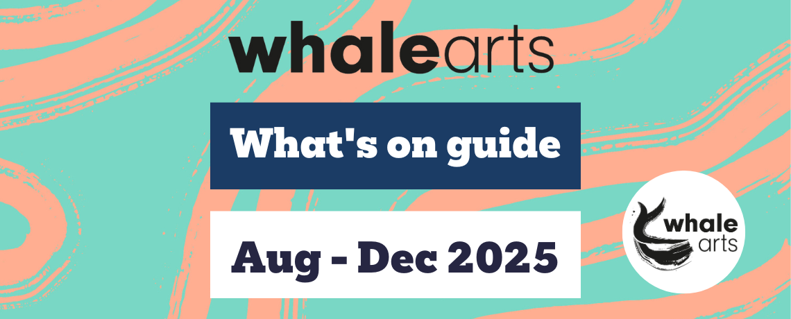 What’s On at WHALE
