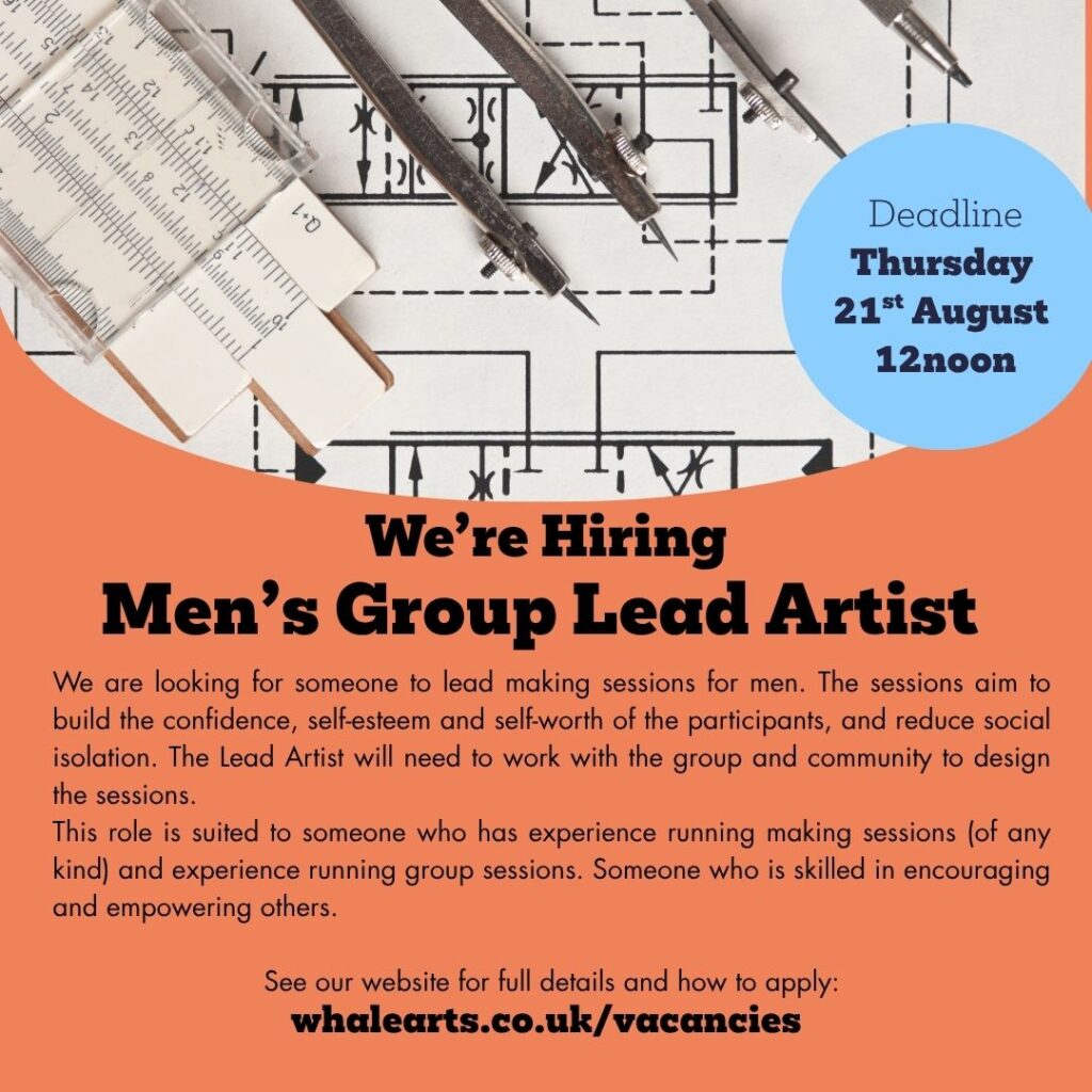 WHALE Arts Featured Image for job ad seeking freelance Lead Arts for their Men's Group deadline Thursday 21 August 12 noon