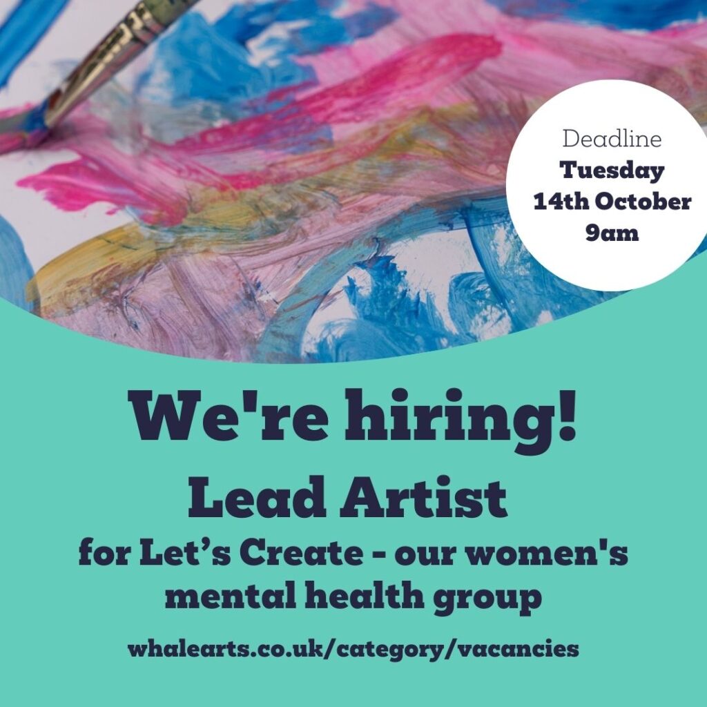 Featured Image and social square for job advertisement from WHALE Arts for a Lead Artsist for their lets create womens mental health group. teal swish with image of painting. deadline tuesday 14 October 9am